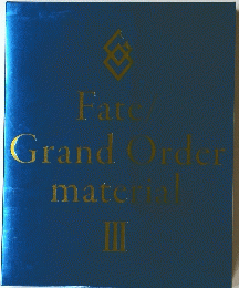 FateGrandOrdermaterial　III