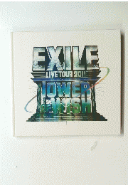 EXILE LIVE TOUR 2011TOWER OF WISH