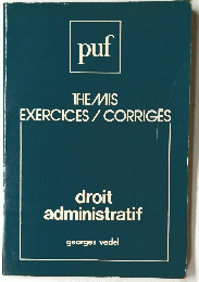 puf THEMIS EXERCICES/CORRIGES