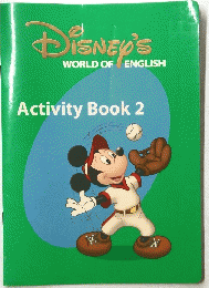 DISNEY'S WORLD OF ENGLISH　Activity Book 2