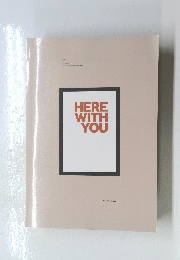 HERE　WITH　YOU