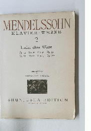 MENDELSSOHN　KLAVIER-WERKE　2　Lieder ohne Worte