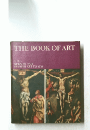 THE　BOOK　OF　ART　VOLUME 4 GERMAN AND SPANISH ART TO 1900