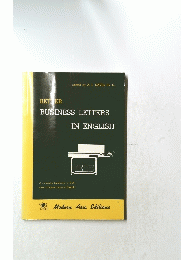 BETTER BUSINESS LETTERS IN ENGLISH