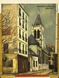 ユトリロ展 : Maurice Utrillo 1904-1951
