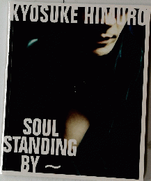 KYOSUKE HIMURO　SOUL STANDING BY