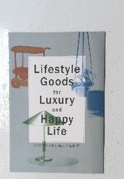 Lifestyle Goods for Luxury and Happy Life