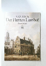 VAN EYCK Der Fluyten Lust-hof　III