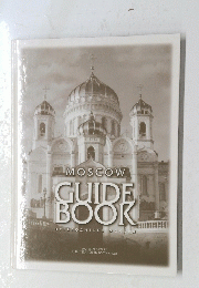 MOSCOW GUIDE BOOK