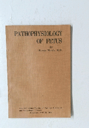PATHOPHYSIOLOGY　OF　FETUS