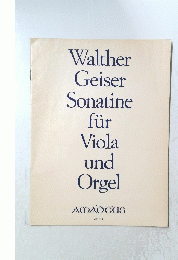 Walther Geiser Sonatine fur Viola und Orgel