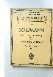 SCHUMANN Album for the Young Op. 68 and Scenes from Childhood Op. 15 For the Piano