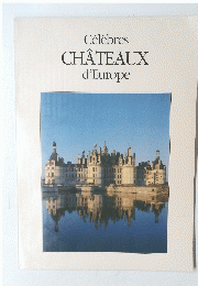 Celebres CHATEAUX d'Europe