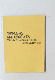 PREPARING AND USING AIDS FOR ENGLISH LANGUAGE TEACHING NOOR AZLINA YUNUS