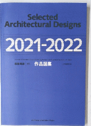 Selected　Architectural Designs　2021-2022