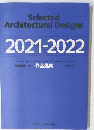 Selected　Architectural Designs　2021-2022