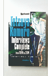 Tetsuya Komuro Interviews Complete from 1984 to 2014