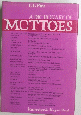A DICTIONARY OF MOTTOES