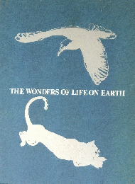 THE  WONDERS OF LIFE ON EARTH