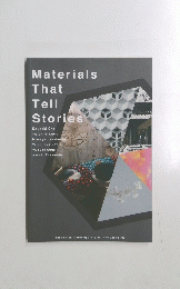 Materials That Tell Stories　Vol.06