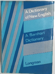 A Dictionary of New English A Barnhart Dictionar