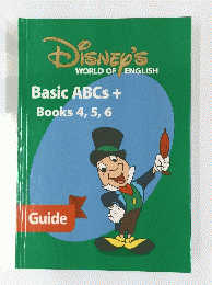 DISNEY'S　WORLD　OF　ENGLISH　BASIC ABCS+ BOOK 4,5,6