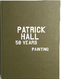 PATRICK HALL 50 YEARS PAINTING