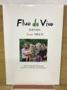 Fluo de Vivo 　生命の流れ