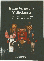 Erzgebirgische Volkskunst Popular arts and crafts from the Erzgebirge mountains