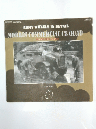 ARMY WHEELS IN DETAIL MORRIS COMMERCIAL C8 QUAD