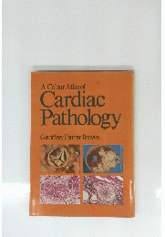 A Colour Atlas of Cardiac Pathology