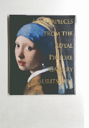 MASTERPIECES FROM THE ROYAL PICTURE GALLERY MAURITSHUIS