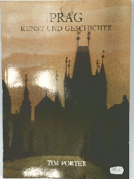 PRAG  KUNST UND GESCHICHTE　TIM PORTER