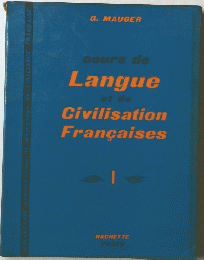 Cours de Langue et de Civilisation Françaises, vol. I