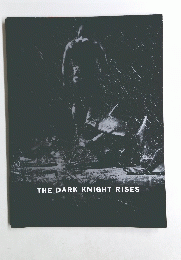 THE DARK KNIGHT RISES