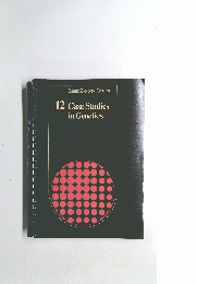 十ニ　Case　Studies　in　Genetics