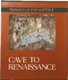DRAWINGS OF THE MASTERS 1 CAVE TO RENAISSANCE