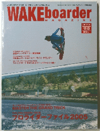 WAKE border MAGAZINE ウェイクボーダー・マガジン 2005年 7月号 013