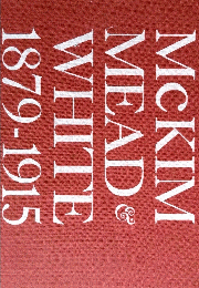 A MONOGRAPH OF THE WORKS OF McKIM MEAD WHITE　1879-1915