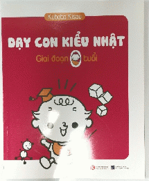 DẠY CON KIỂU NHẬT Giai đoạn 0 tuổi