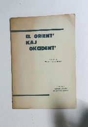 EL ORIENT' KAJ OKCIDENT'