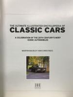 The Ultimate Illustrated Encyclopedia of CLASSIC CARS