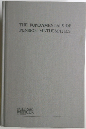 THE FUNDAMENTALS OF PENSION MATHEMATICS