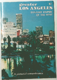 greater LOS ANGELES　DYNAMIC EMPIRE OF THE WEST