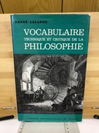VOCABULAIRE TECHNIQUE ET CRITIQUE DE LA PHILOSOPHIE