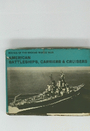 AMERICAN BATTLESHIPS, CARRIERS & CRUISERS
