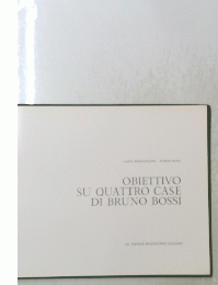 OBIETTIVO SU QUATTRO CASE DI BRUNO BOSSI