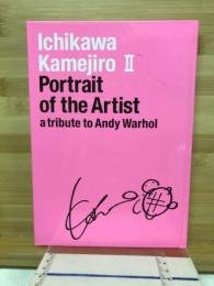 Ichikawa Kamejiro Ⅱ　Portrait of the Artist a tribute to Andy Warhol