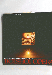 THE STATE ACADEMIC BOLSHOI THEATER OF THE RUSSIA BOLSHOI OPERA