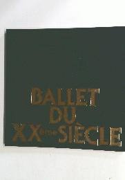 BALLET DU XXemeSIECLE
